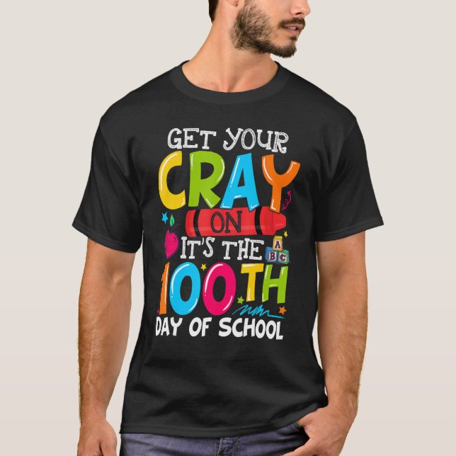 Get Your Crayon It's The 100th Day of School T-Shirt (Front)