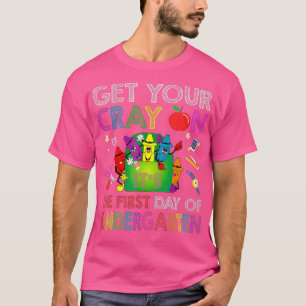 Get Your Crayon Its The First Day Of Cute Gift T-Shirt