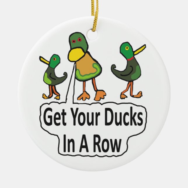 Get Your Ducks In A Row Ceramic Tree Decoration (Front)