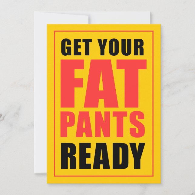 Get Your Fat Pants Ready Friendsgiving Invitation (Front)