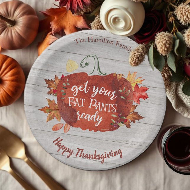 Get Your Fat Pants Ready Thanksgiving Grey Wood Paper Plate (Creator Uploaded)