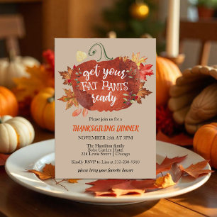 Get Your Fat Pants Ready Thanksgiving Invitation