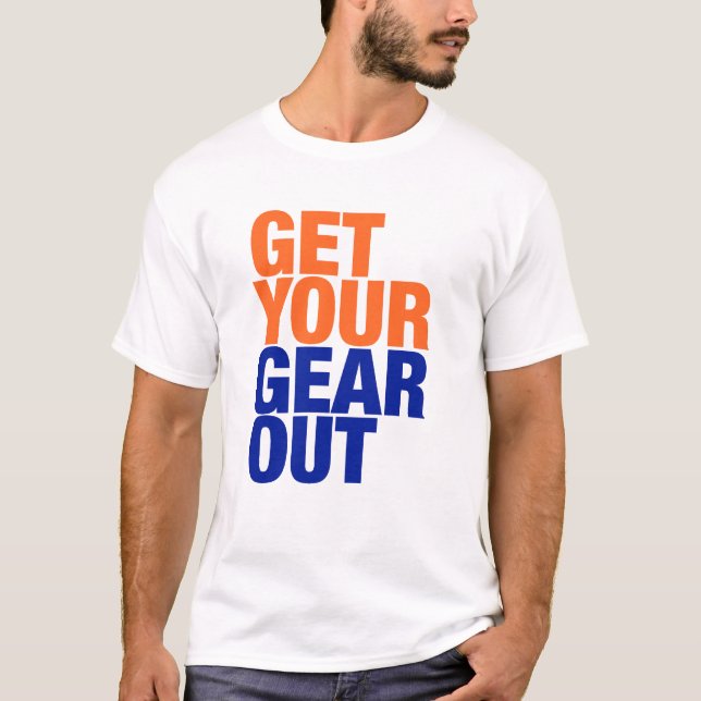 "Get Your Gear Out" Tee (Front)