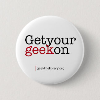 Get your geek on 6 cm round badge