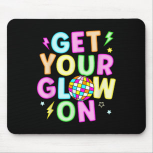 Get Your Glowing On In My Glowing Era Team Party M Mouse Mat