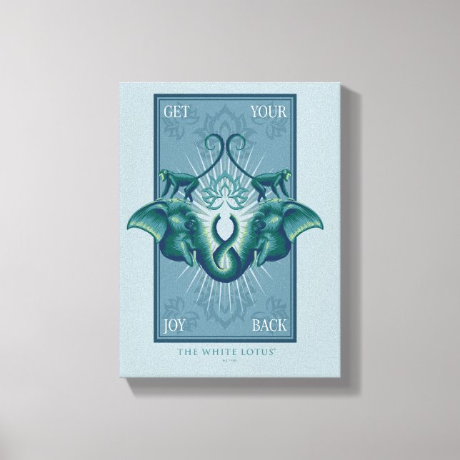 Get Your Joy Back - The White Lotus Canvas Print (Front)