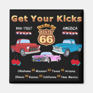 Get your kicks. Route 66 t-shirts and gifts Magnet