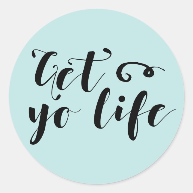 Get Your Life Typography Classic Round Sticker (Front)