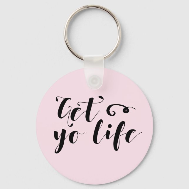 Get Your Life Typography Key Ring (Front)