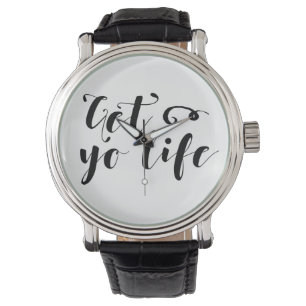 Get Your Life Typography Watch