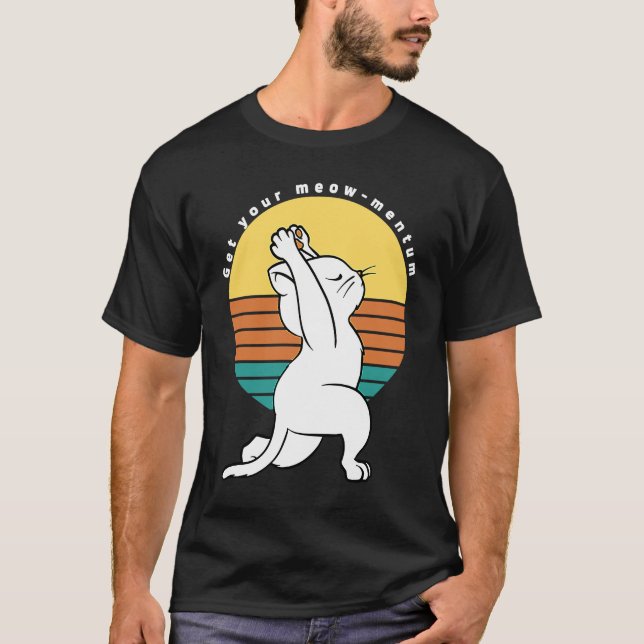 Get Your Meow Mentum Retro Yoga Cat Present T-Shirt (Front)