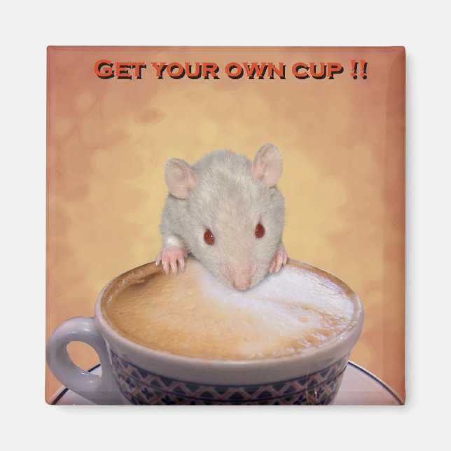 Get Your Own Cup Magnet (Front)