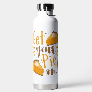 Get Your Pie On! Water Bottle
