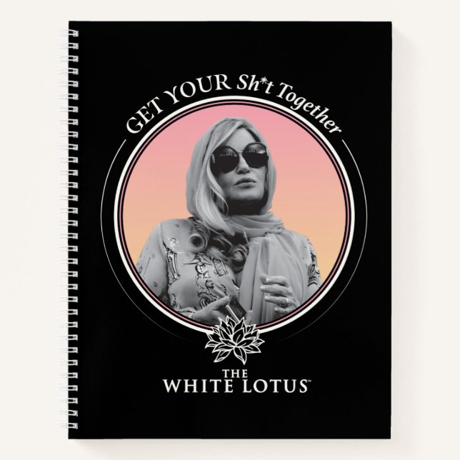 Get Your Sh*t Together - The White Lotus Notebook (Front)
