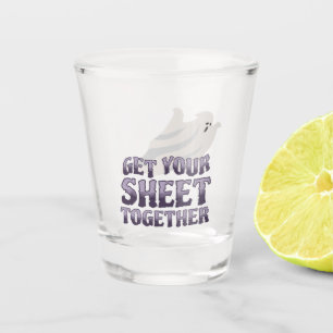 Get Your Sheet Together Shot Glass