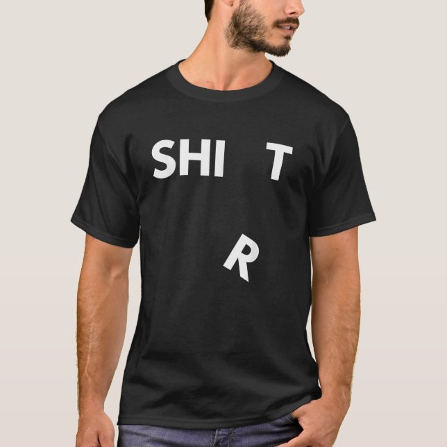 Get your shi r t together Funny Joke   T-Shirt (Front)