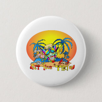 Get your TIKI On 6 Cm Round Badge