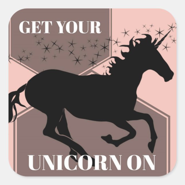 Get Your Unicorn On! Square Sticker (Front)