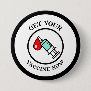 Get Your Vaccine Now Covid-19 Modern Healthcare 7.5 Cm Round Badge
