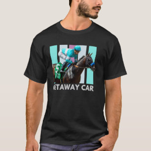 Getaway Car Horse, Horse Racing, Del Mar, Santa An T-Shirt