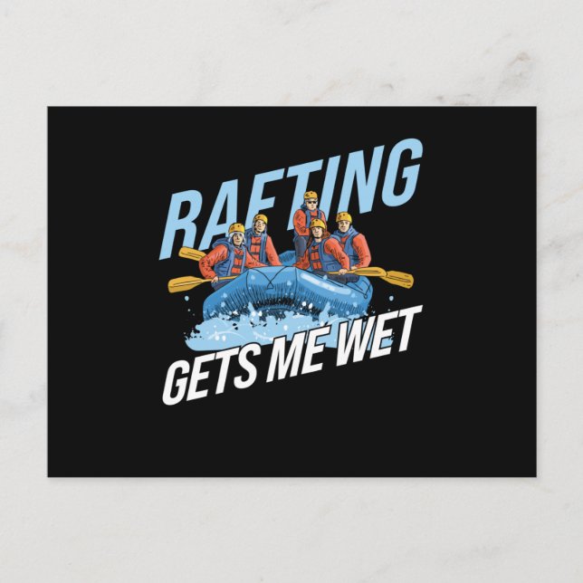 Gets Me Wet Rafting Postcard (Front)