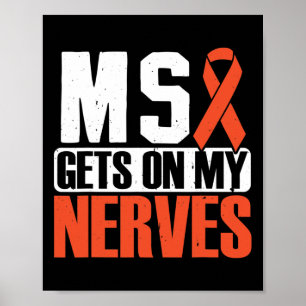 Gets On My Nerves Multiple Sclerosis Awareness 2  Poster