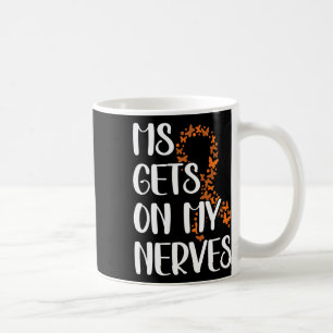 Gets On My Nerves Multiple Sclerosis Awareness 3  Coffee Mug