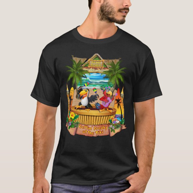 GETTIN' FREAKY AT THE TIKI T-Shirt (Front)