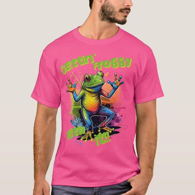Gettin' Froggy With It Funny Dancing Frog T-Shirt (Front)