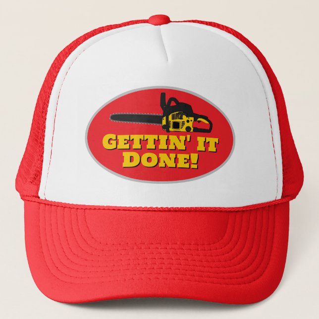 Gettin' it Done! Chainsaw Trucker Hat (Front)