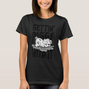 Gettin' Piggy With It, Farm Animals, Hog Lover, I T-Shirt