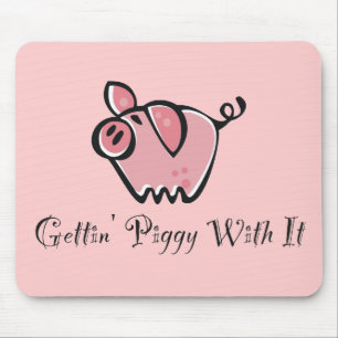 Gettin' Piggy With It Mouse Mat