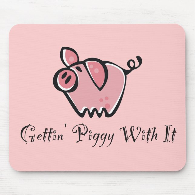 Gettin' Piggy With It Mouse Mat (Front)
