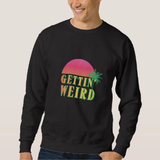 Gettin' Weird Bride Squad Bachelorette Party Sweatshirt