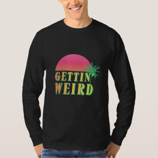 Gettin' Weird Bride Squad Bachelorette Party T-Shirt