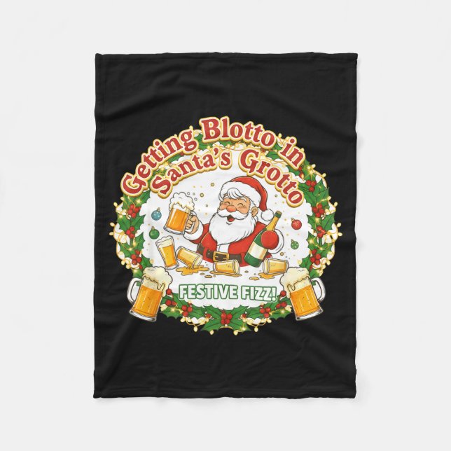 Getting Blotto In Santa's Grotto Drunk Friends Nig Fleece Blanket (Front)