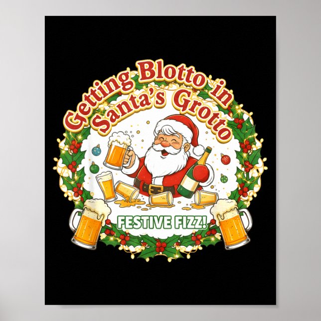 Getting Blotto In Santa's Grotto Drunk Friends Nig Poster (Front)