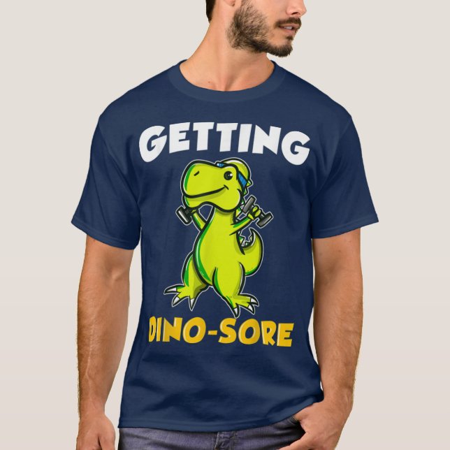 Getting DinoSore Workout Gym Dinosaur deadlift din T-Shirt (Front)