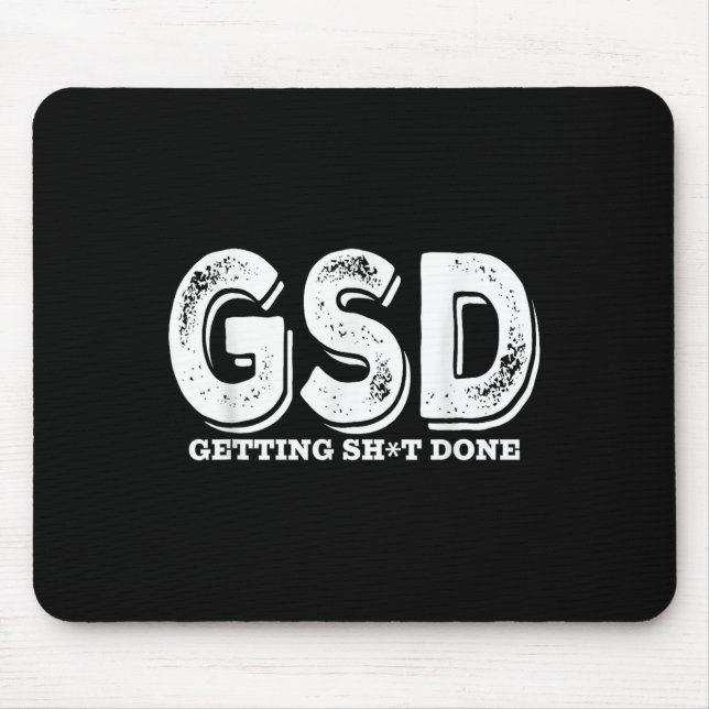 Getting Done Funny Entrepreneur Productivity  Mouse Mat (Front)