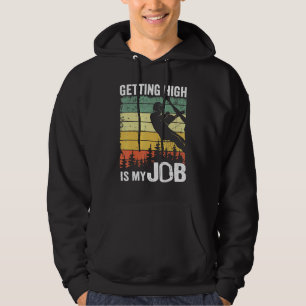 Getting High Is My Job Vintage Tree Climber Dad Ar Hoodie