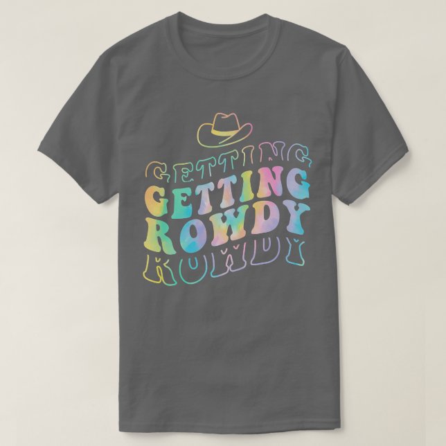Getting Hitched Getting Rowdy Bride Party Bachelor T-Shirt (Design Front)