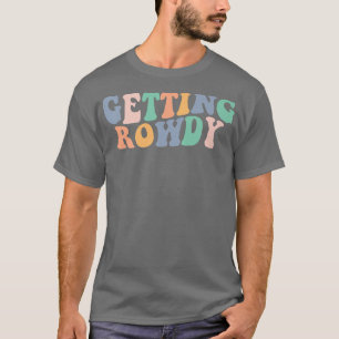 Getting Hitched Getting Rowdy Bride Party Bachelor T-Shirt