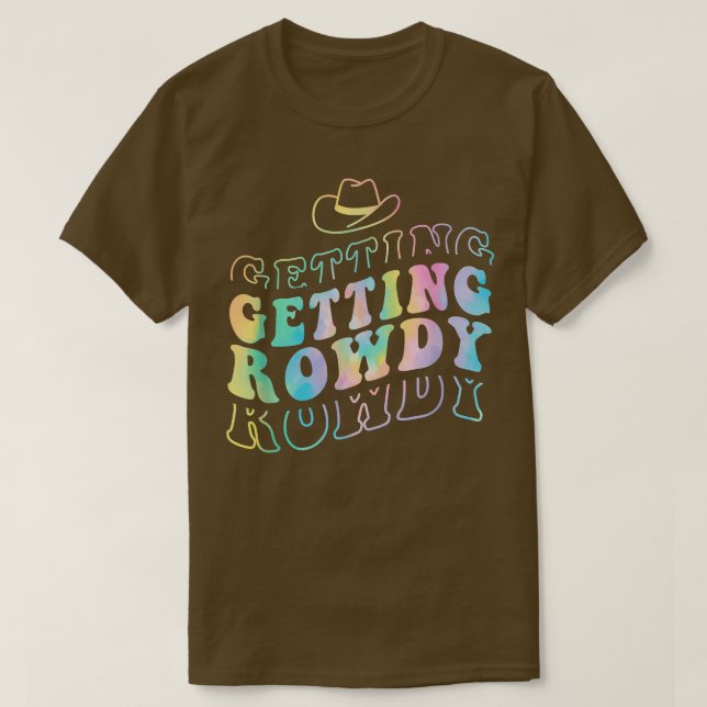 Getting Hitched Getting Rowdy Bride Party Bachelor T-Shirt (Design Front)