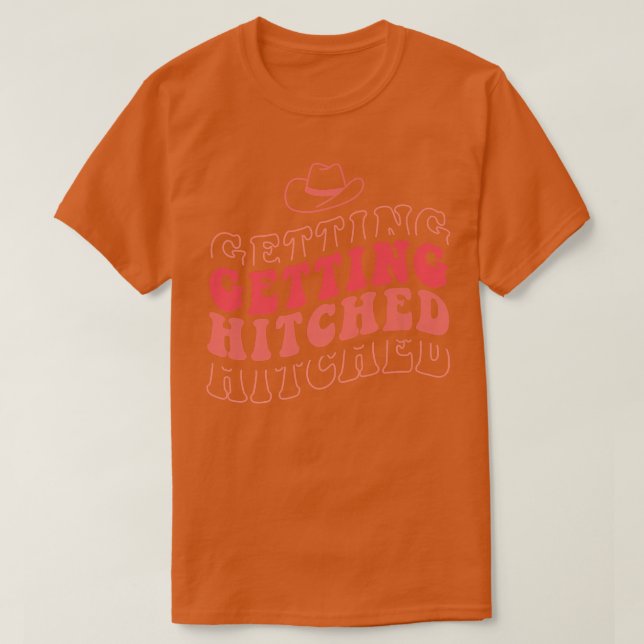 Getting Hitched Getting Rowdy Bride Party Bachelor T-Shirt (Design Front)