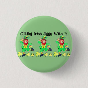 Getting Irish Jiggy with It for St. Patrick's Day 3 Cm Round Badge