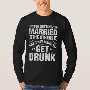 Getting Married   Bachelor Party Stag Party Men Gr T-Shirt
