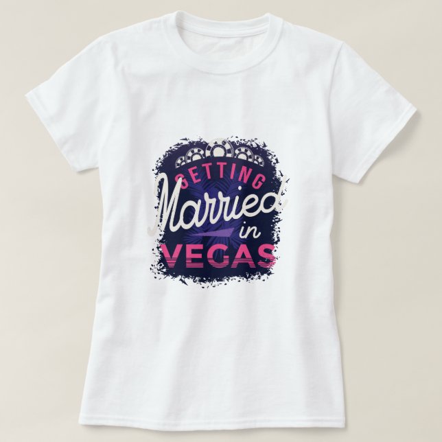 Getting Married in Vegas Bride T-Shirt (Design Front)