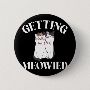 Getting Meowied Bride 6 Cm Round Badge