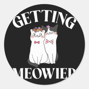 Getting Meowied Bride Classic Round Sticker