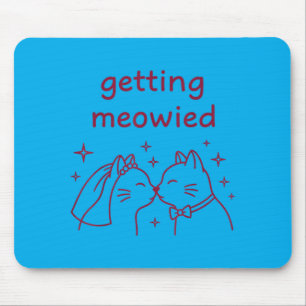 Getting Meowied Cat Wedding Bride Groom Funny 2 Mouse Mat